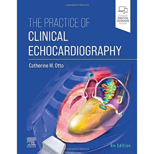 The Practice of Clinical Echocardiography-6E