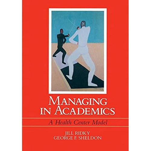 Managing in Academics: A Health Center Model ...