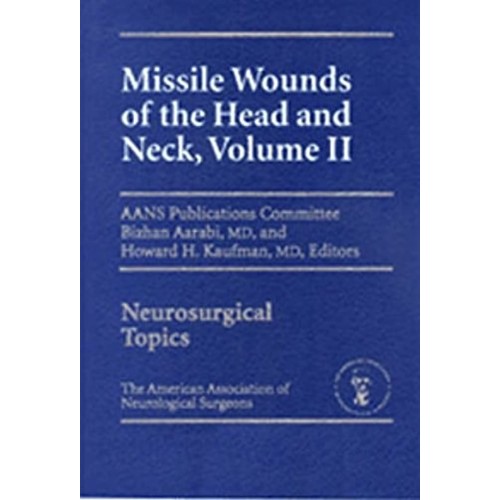Missile Wounds of the Head and Neck Volume II
