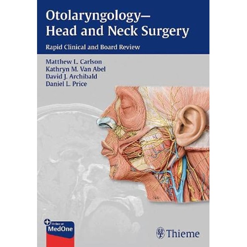 Otolaryngology-Head and Neck Surgery Rapid Clinical and Board Review