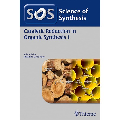 Science of Synthesis: Catalytic Reduction in ...