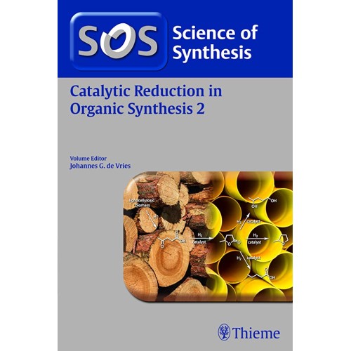 Science of Synthesis: Catalytic Reduction in ...